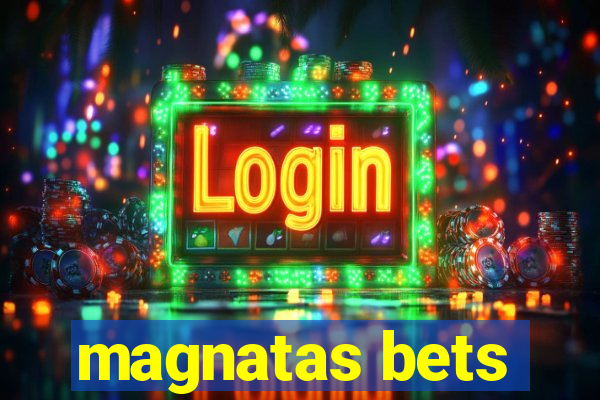 magnatas bets